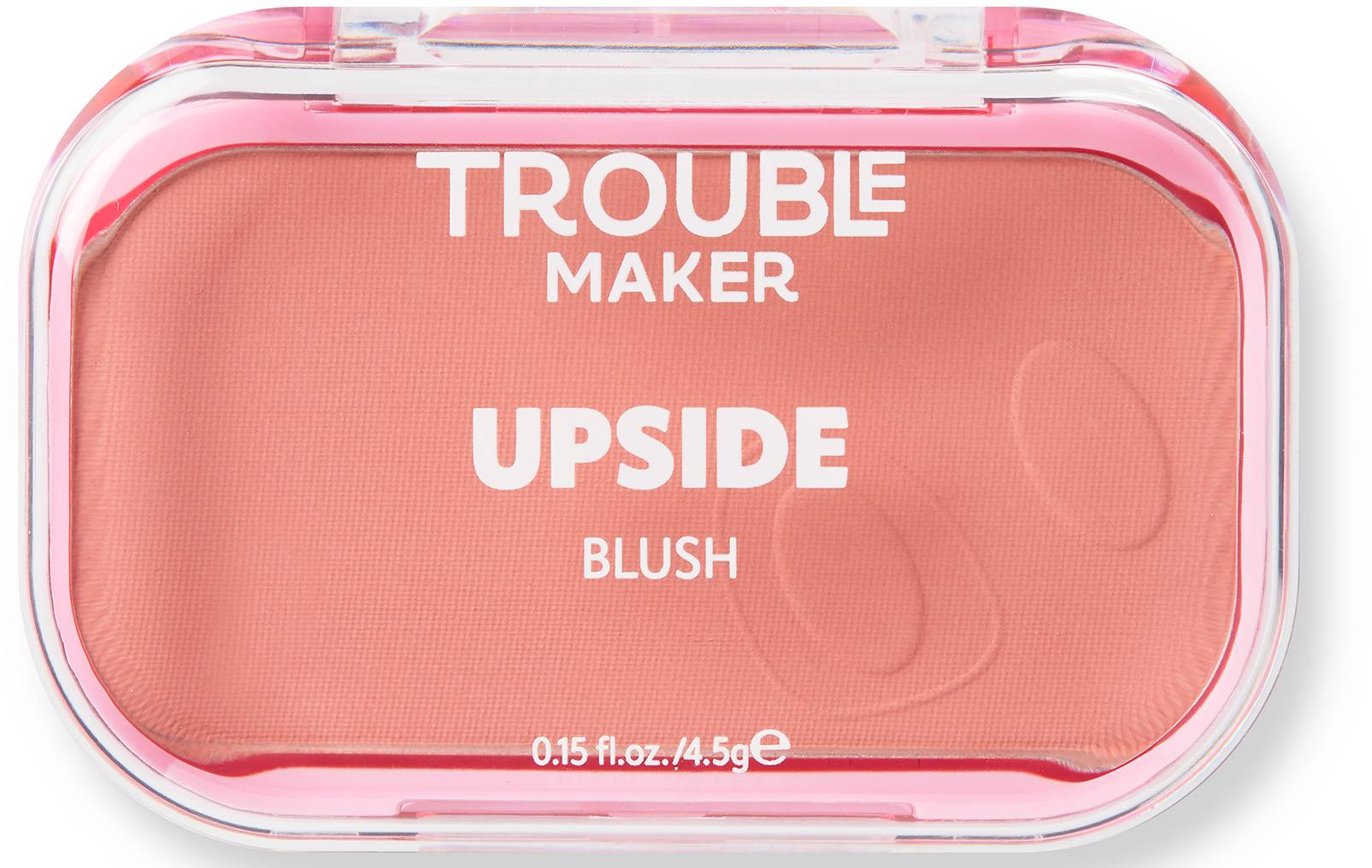 Trouble Maker Upside Powder Blush Glass Half Full